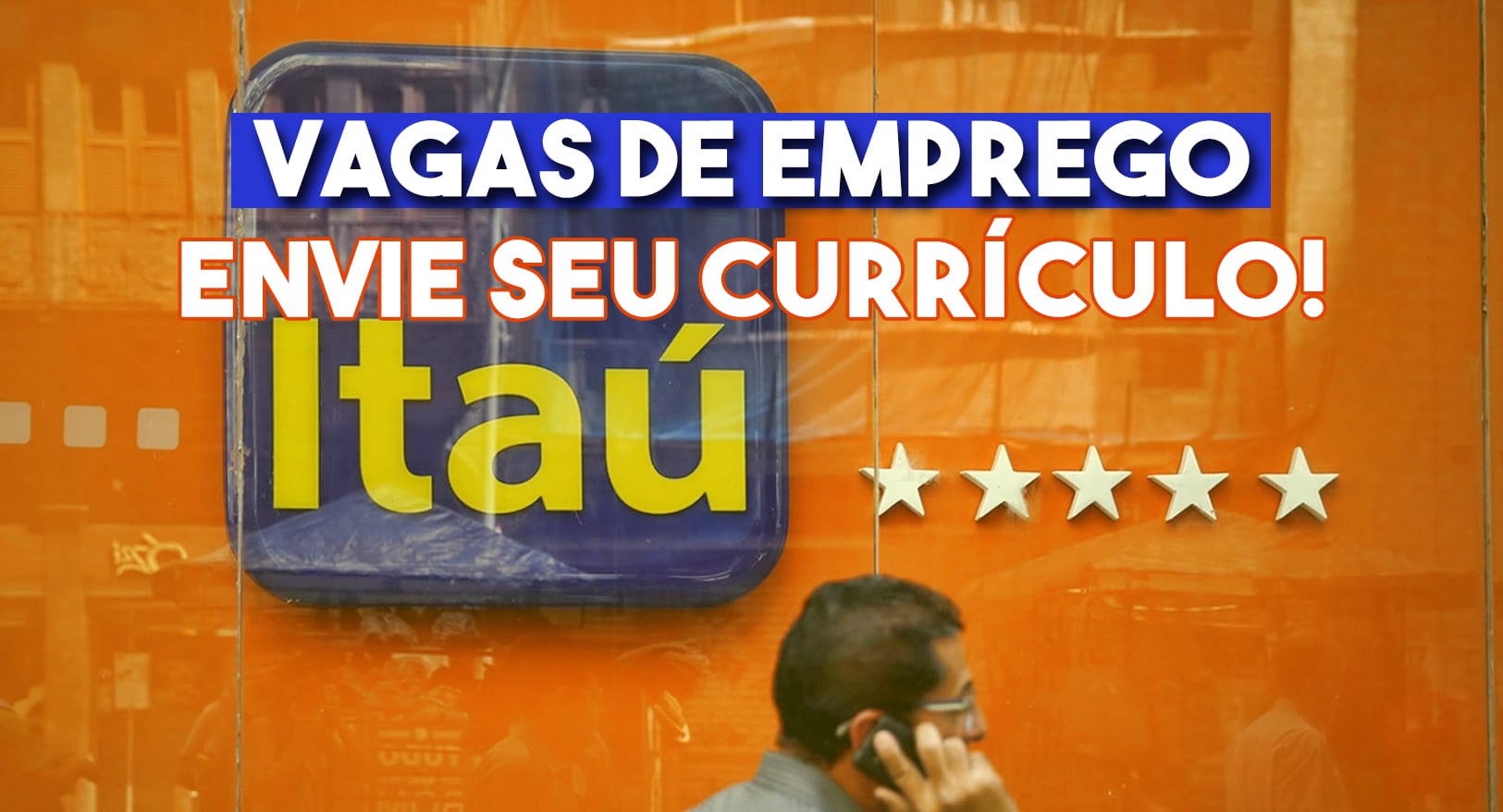 Vagas de emprego ITAÚ em diversos estados do país veja quais os cargos