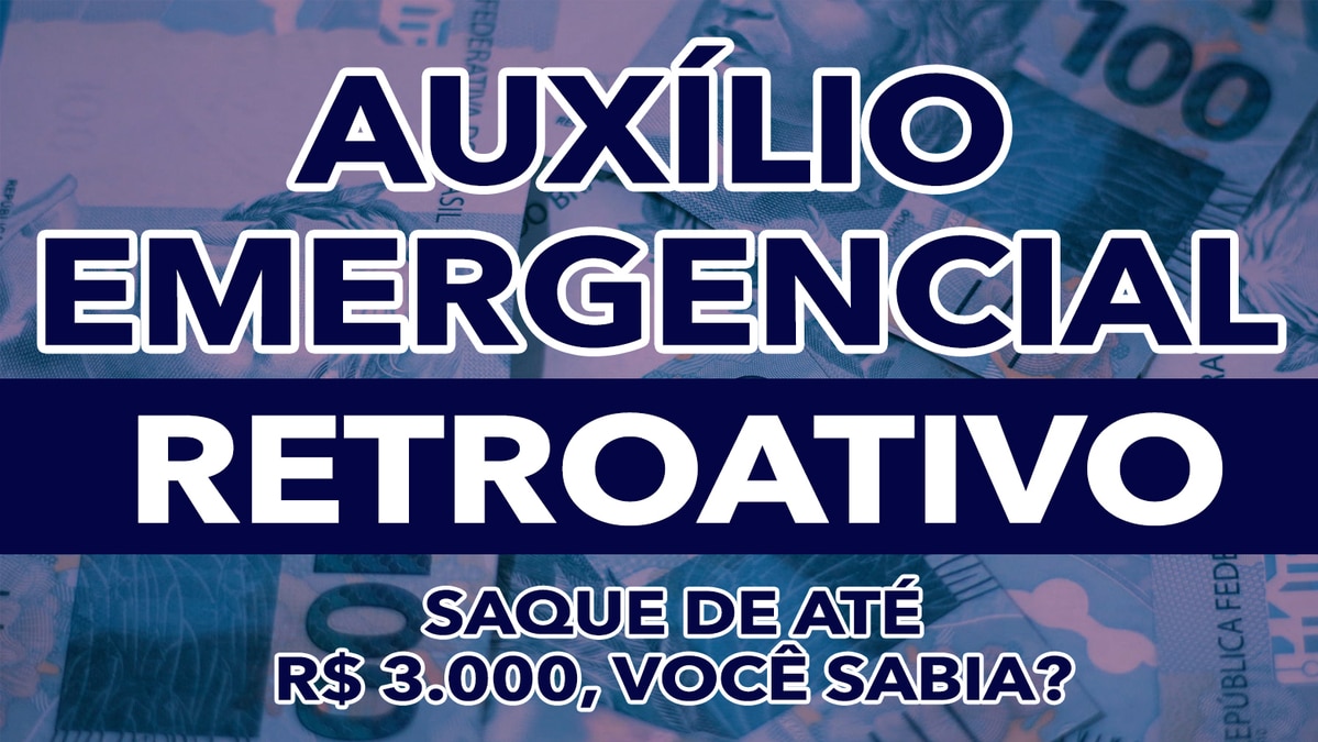 Valores Retroativos Do Aux Lio Emergencial Grupo De Brasileiros Pode