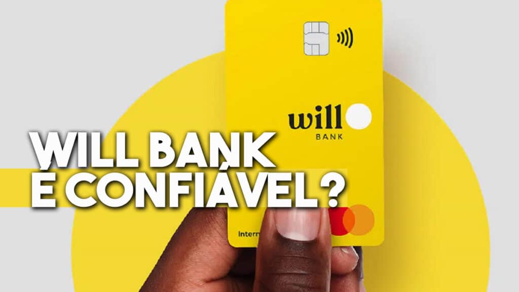 Will Bank Confi Vel Saiba Mais Sobre A Conta Digital E Cart O De Cr Dito