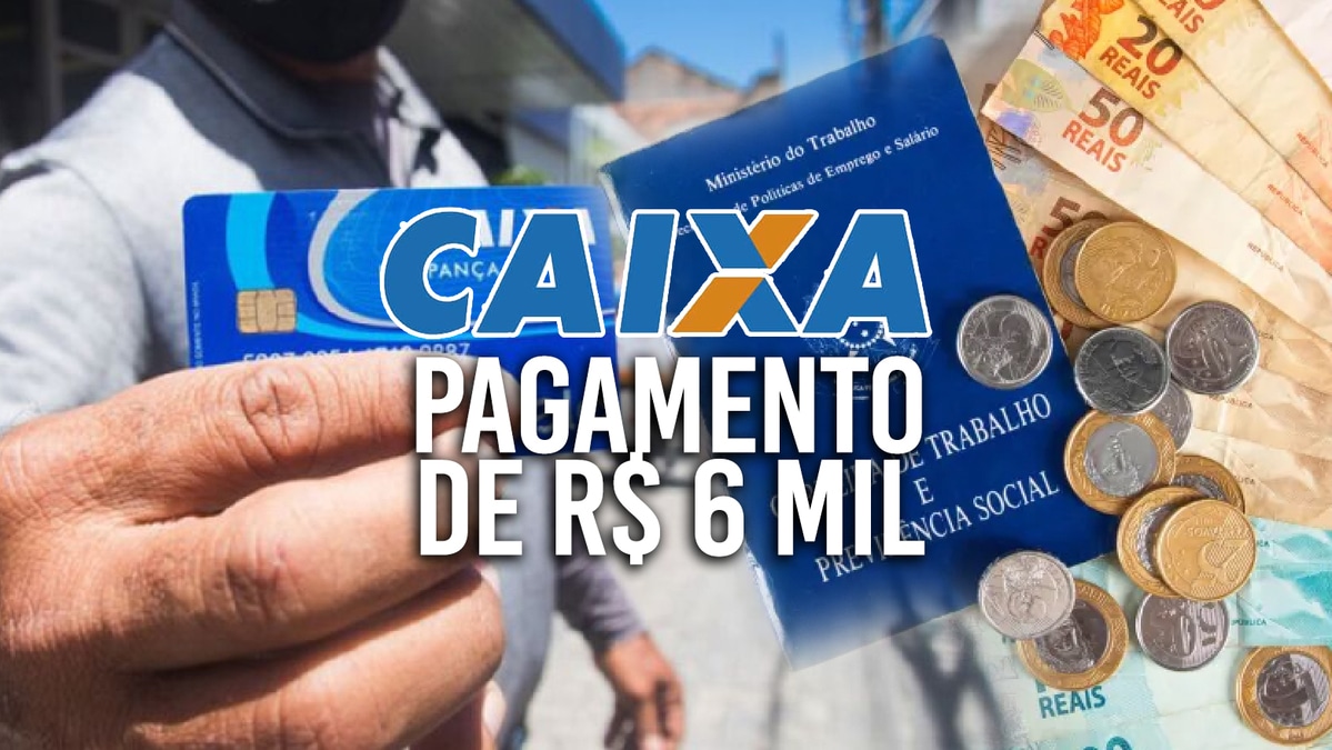 CAIXA realiza pagamento de R 6 MIL a parte da população saiba quem recebe