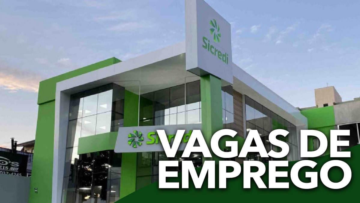 SICREDI abre 870 vagas de emprego salário mensal auxílio