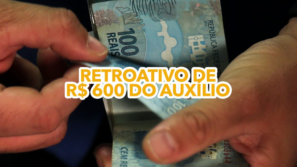 Retroativo De R Do Aux Lio Quem Pode Receber O Valor