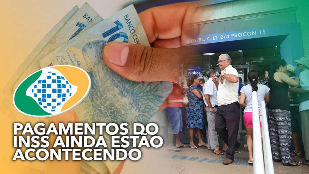 Pagamentos do INSS ainda estão acontecendo Saiba quem recebe e confira