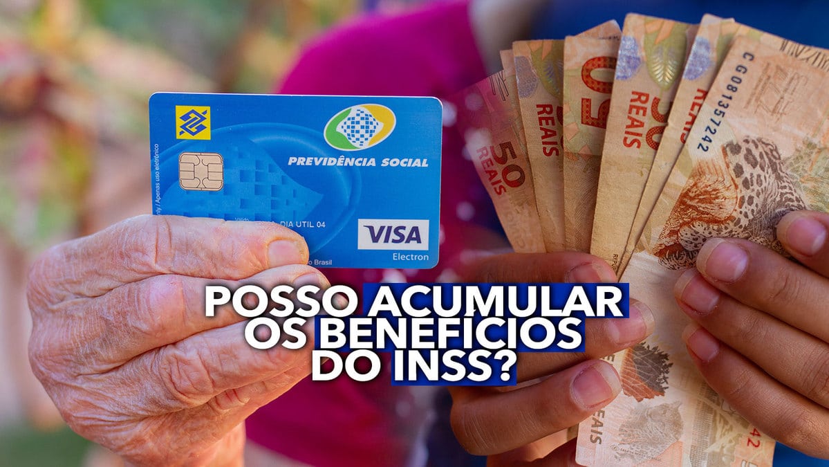 Posso acumular os benefícios do INSS Confira todas as regras