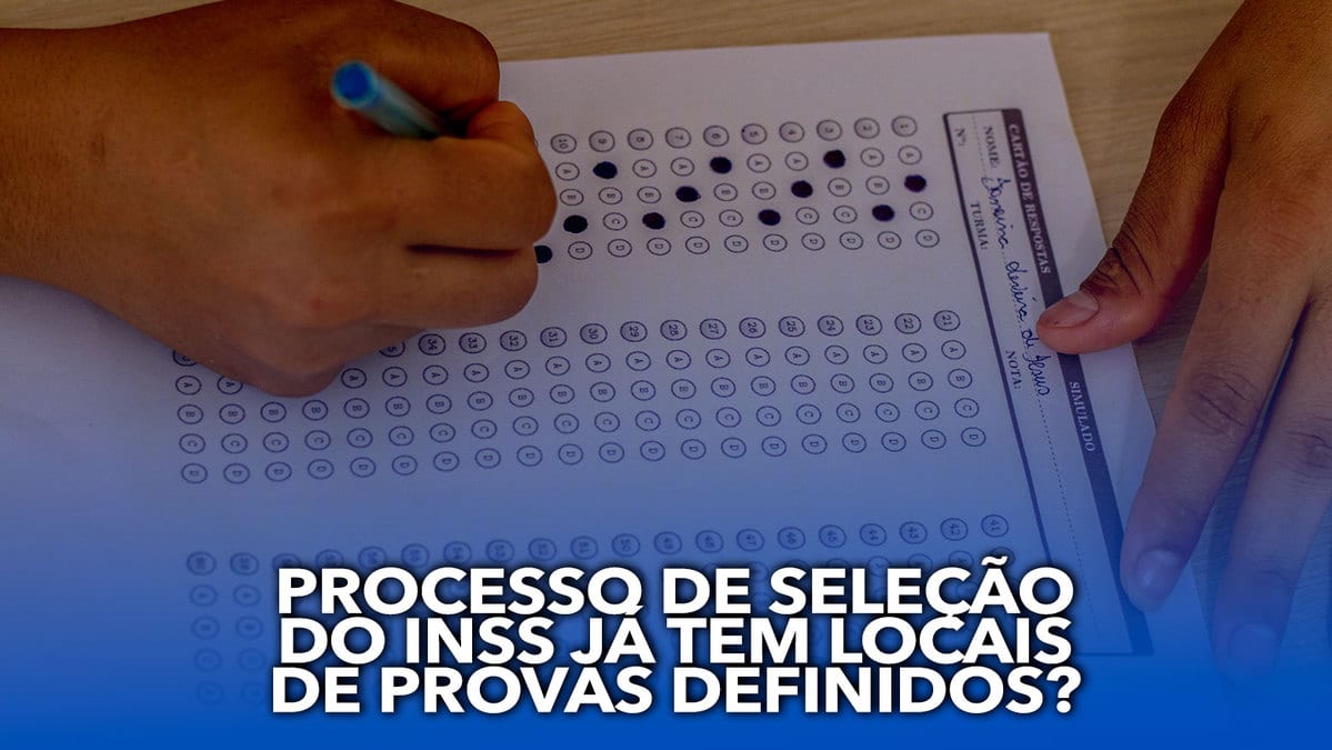 Processo De Sele O Do Inss J Tem Locais De Provas Definidos Entenda