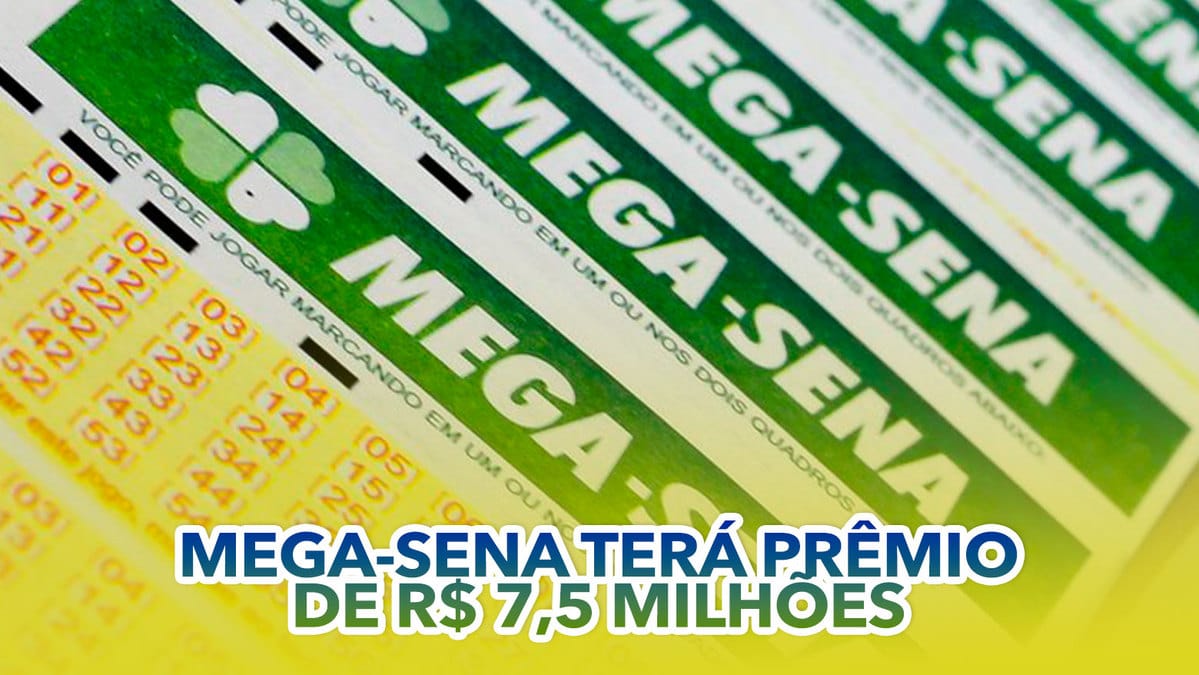 Próximo concurso da Mega Sena terá prêmio de R 7 5 MILHÕES Veja como