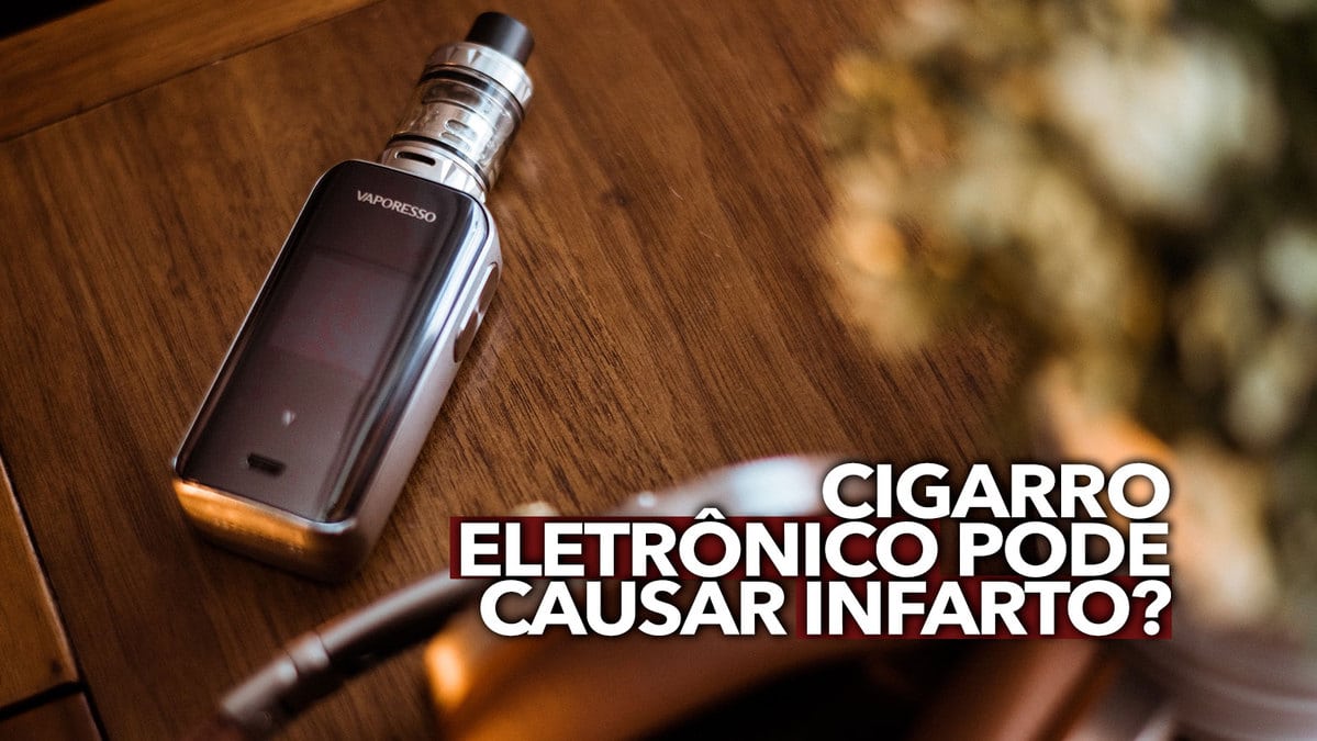 Cigarro eletrônico pode causar infarto Veja o que diz estudos