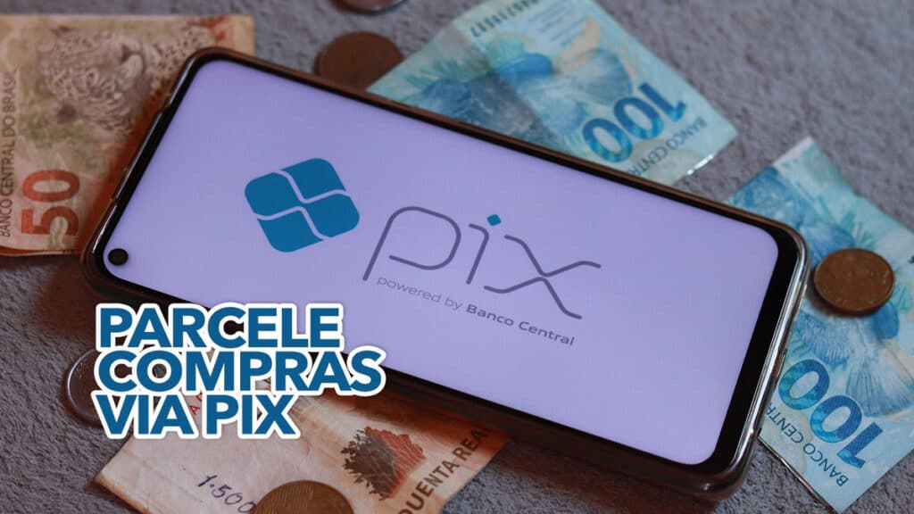 Saiba Como Parcelar Compras Via Pix Passo A Passo Completo