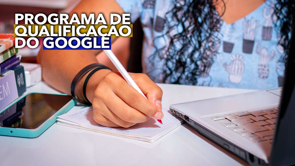 Programa De Qualifica O Do Google Bolsa Gratuita Para Pessoas Deste Grupo