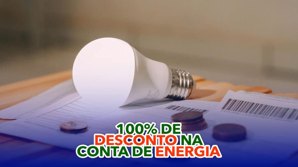 Programa que concede até 100 de DESCONTO na conta de energia deve