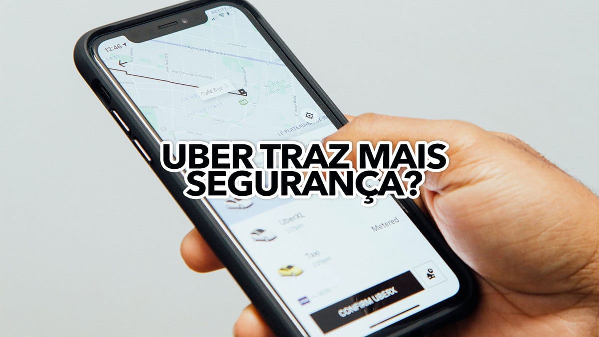 NOVA ferramenta da Uber traz mais segurança Conheça o recurso