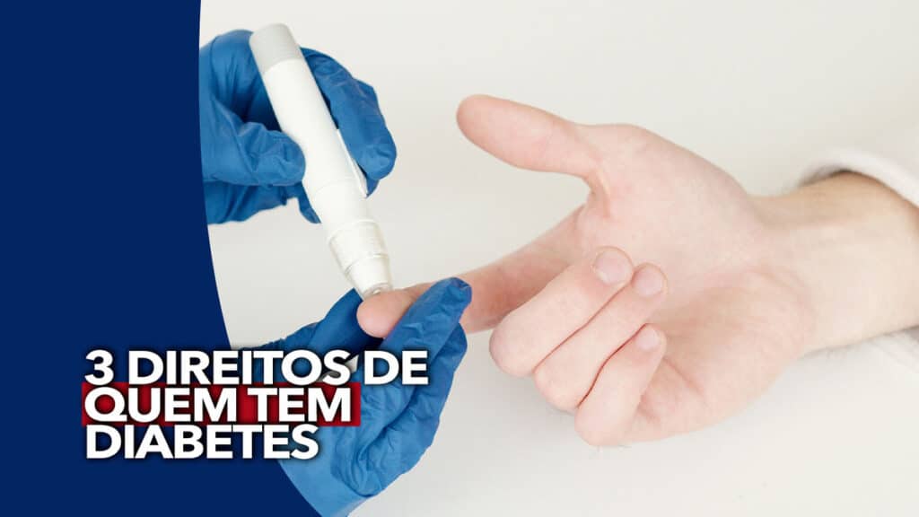 Brasileiros que têm diabetes possuem acesso a ESTES 3 direitos confira