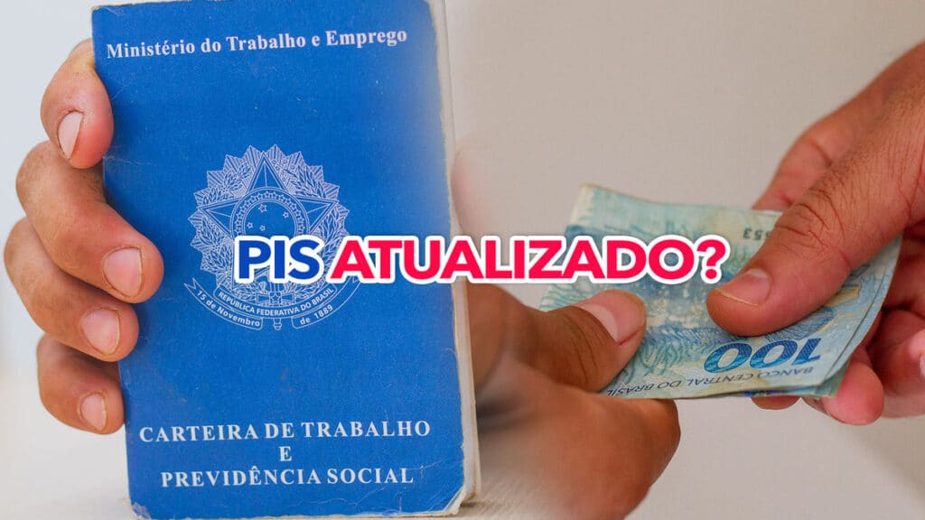 PIS acaba de ser atualizado Descubra até quanto os trabalhadores