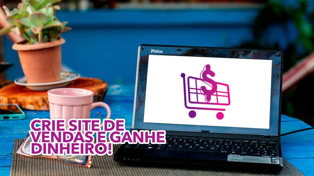 Como Criar Um Site De Vendas E Ganhar Dinheiro Confira