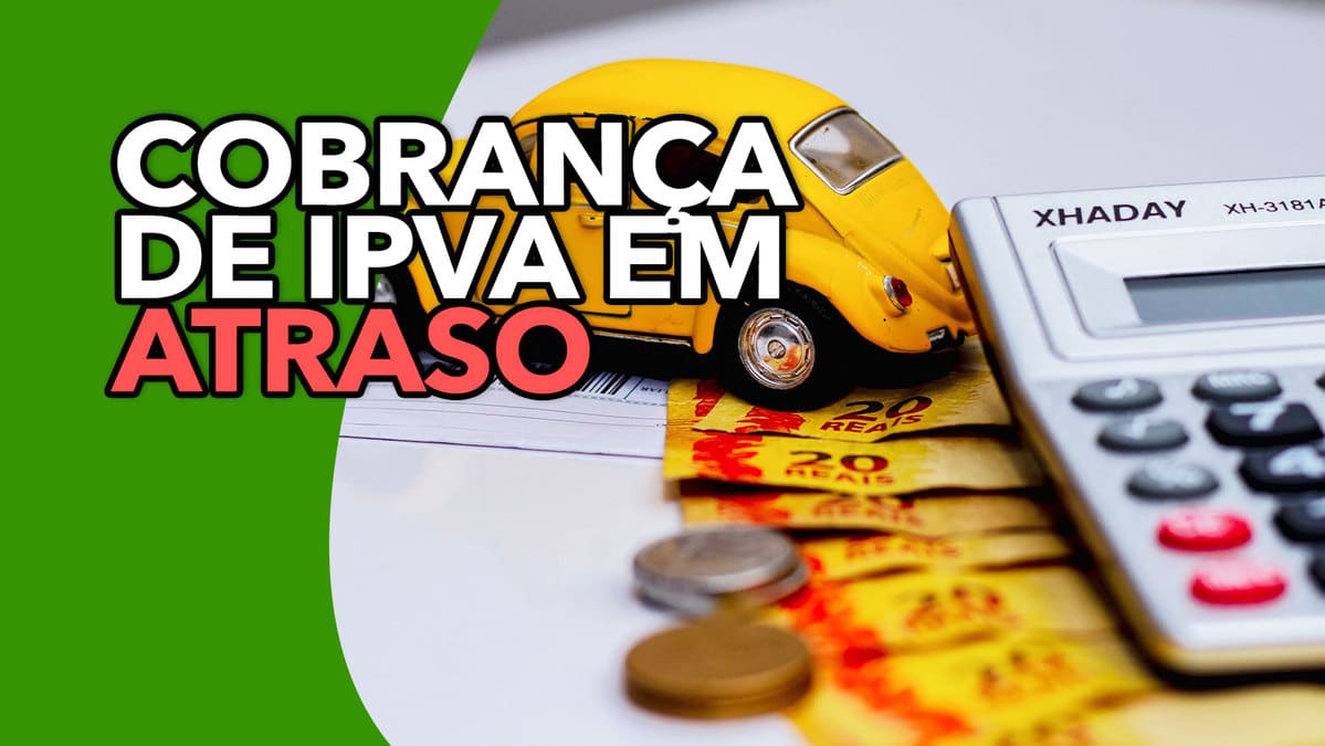 Cobrança de IPVA em atraso saiba até quando QUITAR A DÍVIDA