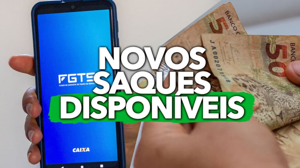 Novos SAQUES DISPONÍVEIS do FGTS veja se você tem direito