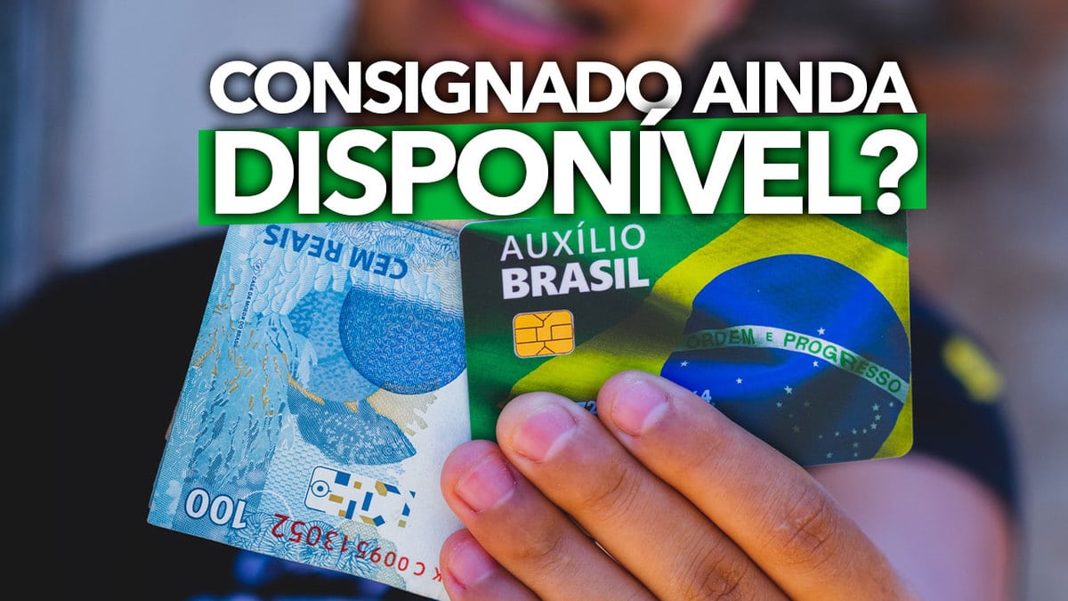 Consignado do Auxílio Brasil praticamente desapareceu descubra se