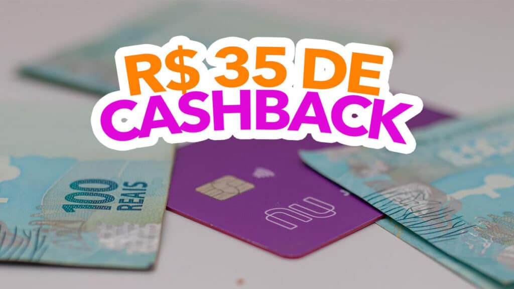 É possível ganhar R 35 de cashback na carteira digital da Nubank veja