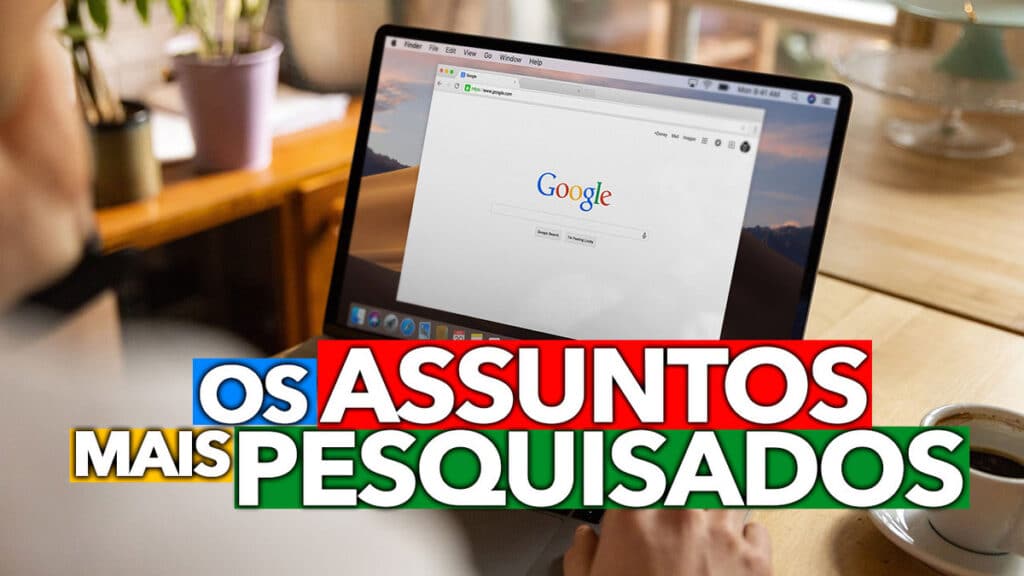 Google Revela Estes Foram Os Assuntos Mais Pesquisados No Ano De