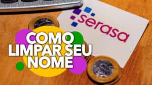 4 Passos Para LIMPAR Seu Nome No Serasa