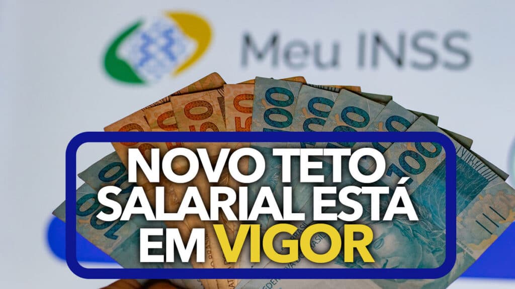 Novo teto salarial do INSS já está em vigor saiba qual o valor