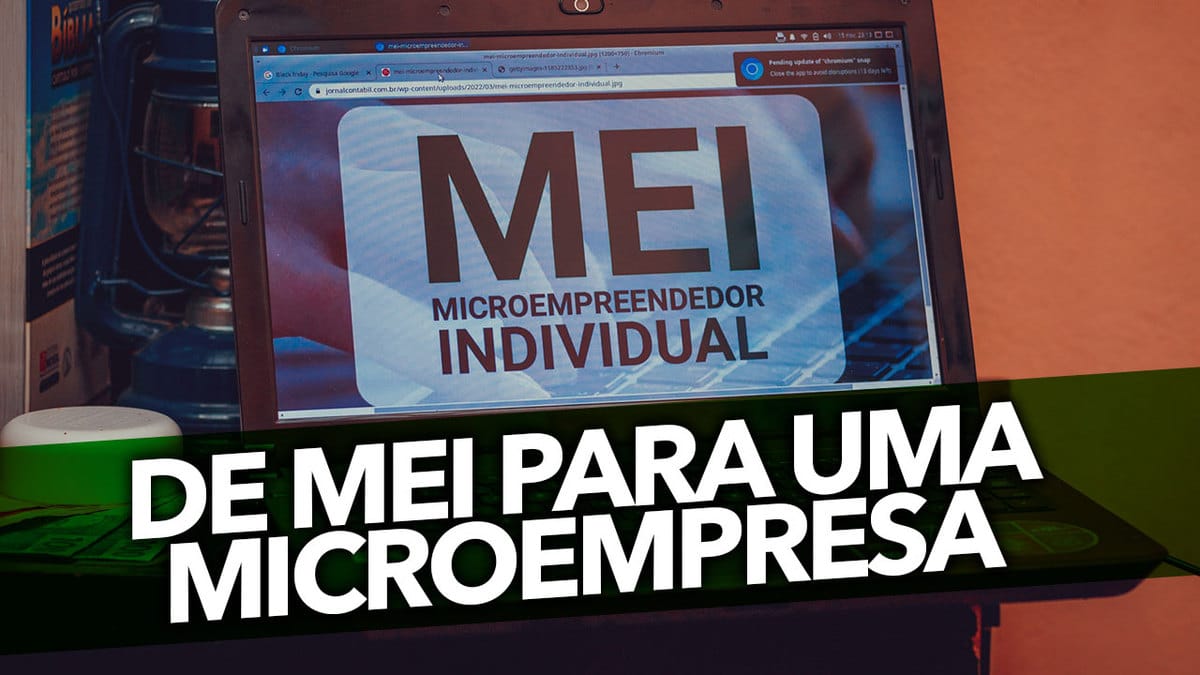 Quando o MEI passa a tornar se uma MICROEMPRESA Tira suas dúvidas e