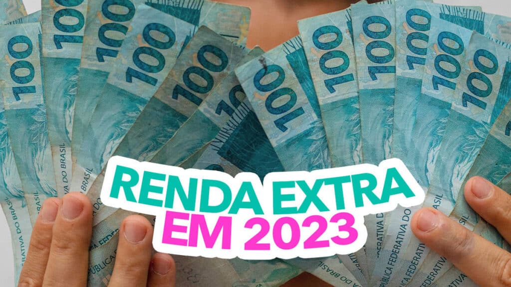 3 Formas De Garantir RENDA EXTRA Em 2023 Comece Agora Mesmo