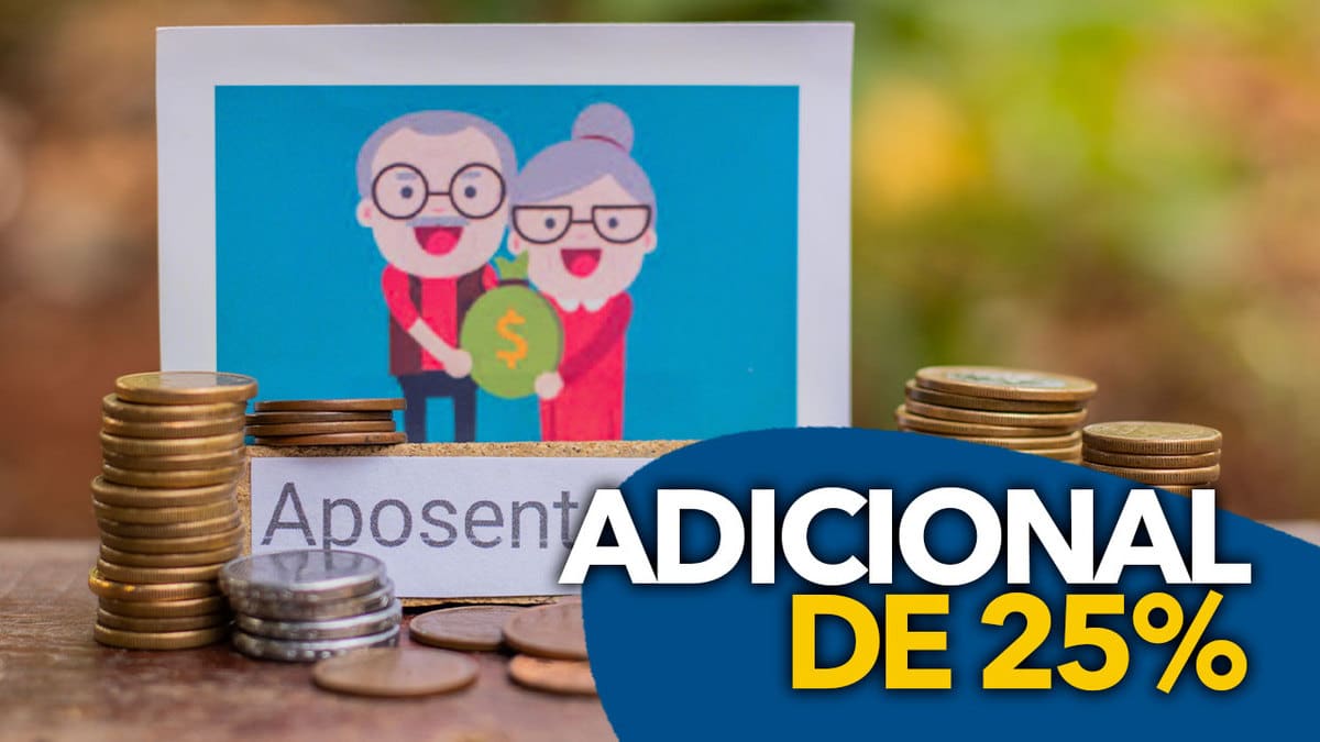 Saiba Como Pedir ADICIONAL De 25 Na Aposentadoria