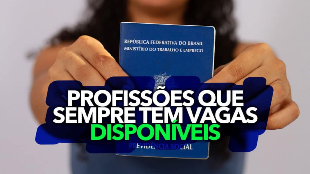 Lista reúne profissões que SEMPRE têm vagas disponíveis no mercado de