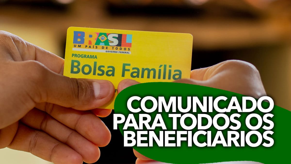 Comunicado Para Todos Os Benefici Rios Do Bolsa Fam Lia Fique Atento