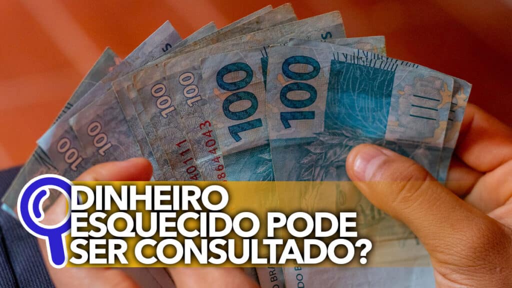 Dinheiro esquecido já pode ser CONSULTADO Banco Central se pronuncia