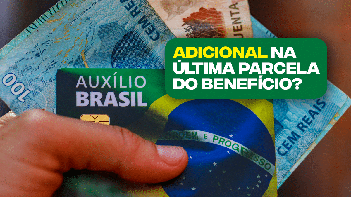 Fim do Auxílio Brasil beneficiários pode contar ADICIONAL na