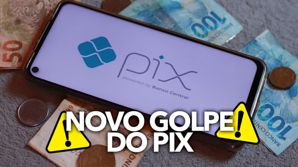 Novo golpe do PIX tem feito muitas vítimas veja como se proteger