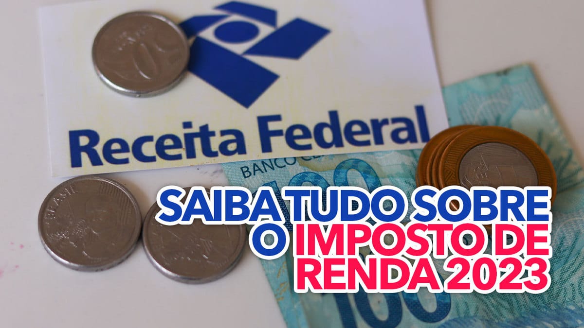 Qual O Prazo E Quem Deve Declarar Saiba Tudo Sobre O Imposto De Renda