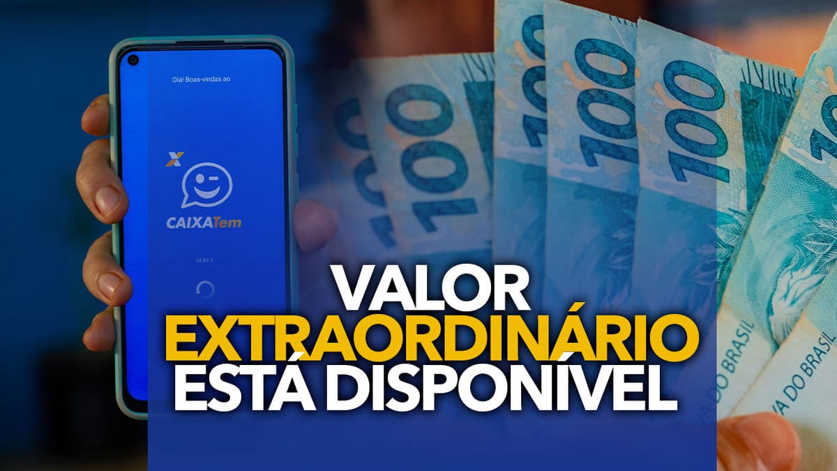 Valor EXTRAORDINÁRIO de R 4 5 mil está disponível no Caixa Tem confira