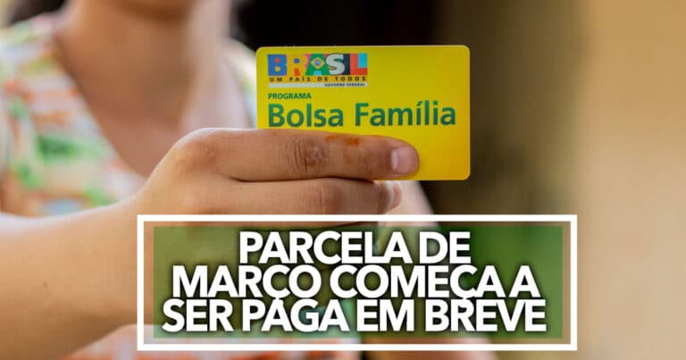 Bolsa Família de março começa a ser pago EM BREVE confira o calendário