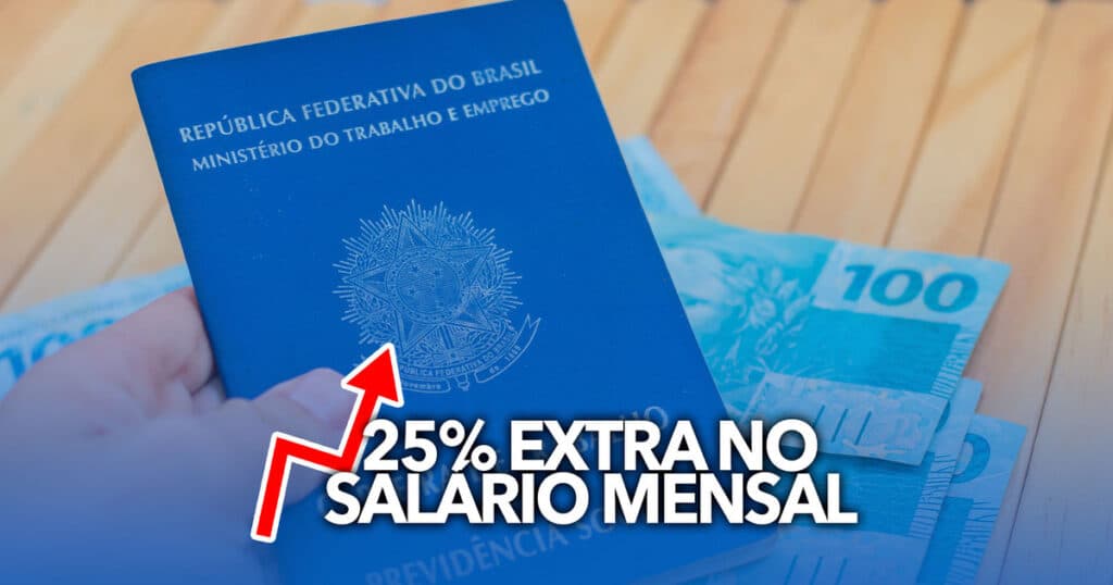 ISTO pode garantir a você 25 extra no salário mensal conheça seus