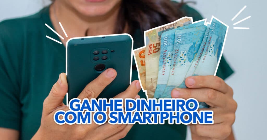 M Todos Simples E Eficazes Para Ganhar Dinheiro O Smartphone