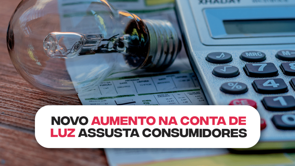 Novo AUMENTO na conta de luz ASSUSTA consumidores saiba quanto você