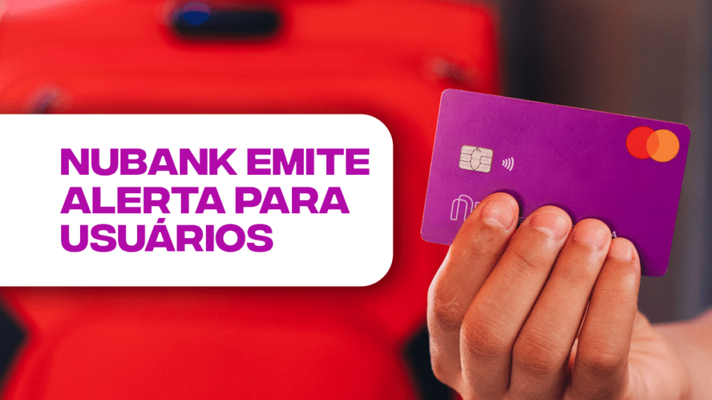 Nubank Emite Alerta Para Os Usu Rios Que T M Conta No Banco Digital