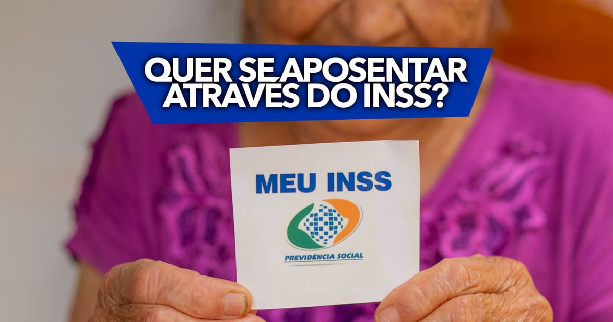 Quer se aposentar através do INSS Então confira este COMUNICADO