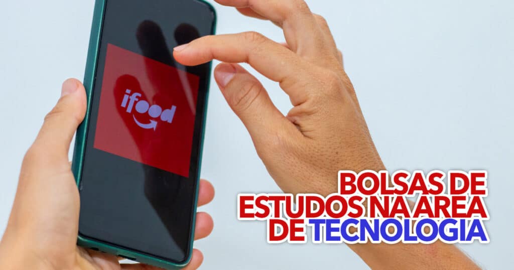 Ifood Oferece Bolsas De Estudos Na Rea De Tecnologia S O Mil