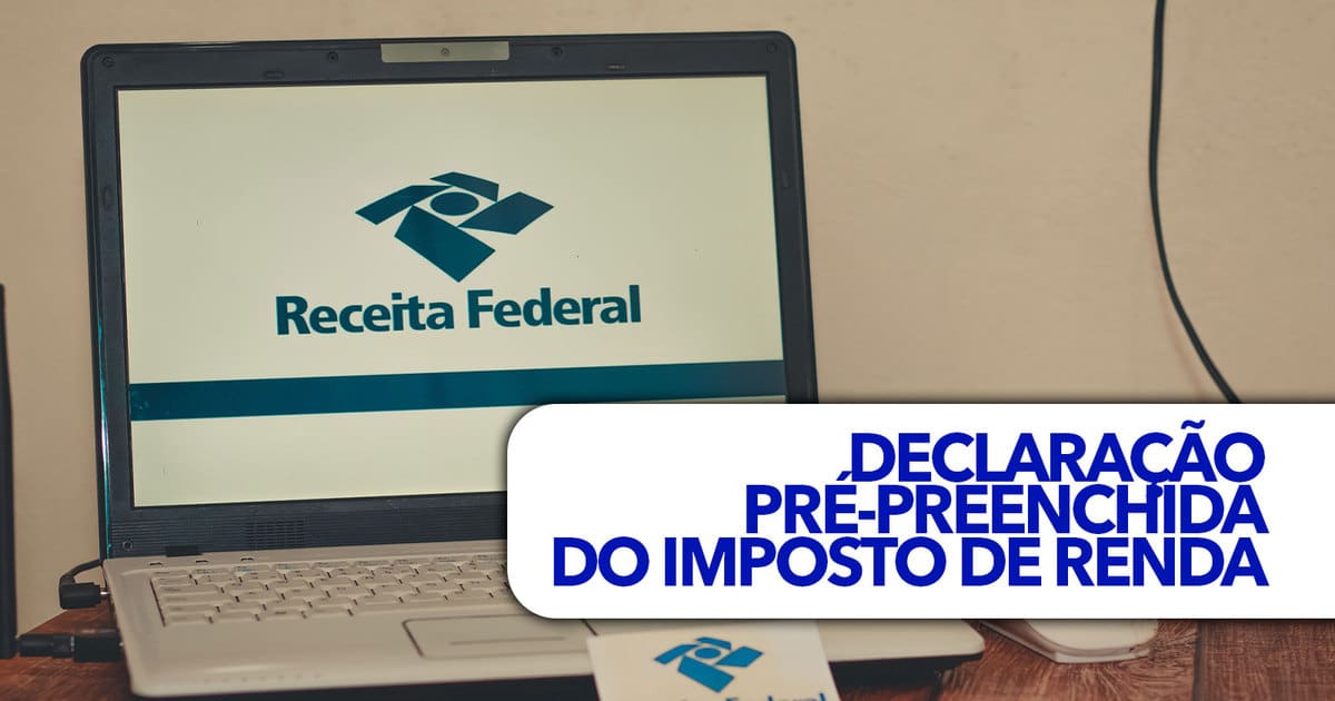 Utilizar A Declara O Pr Preenchida Do Imposto De Renda Pode Ser