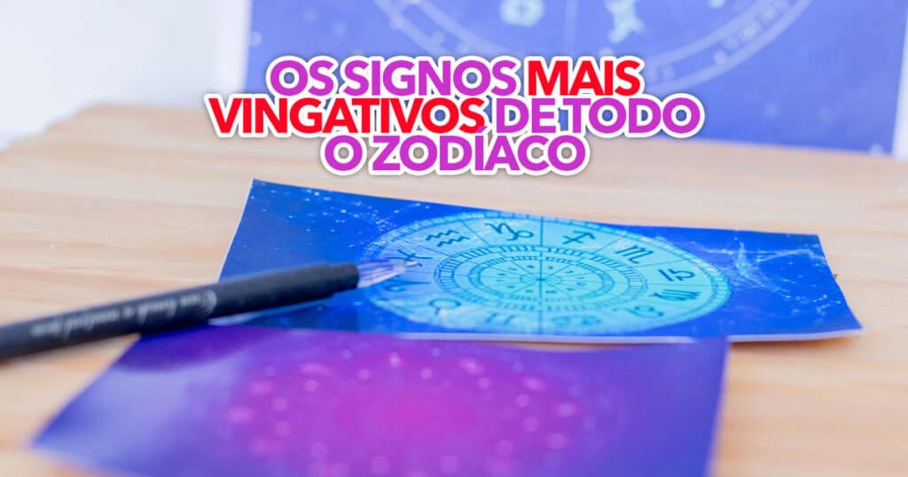 Estes S O Os Signos Mais Vingativos De Todo O Zod Aco