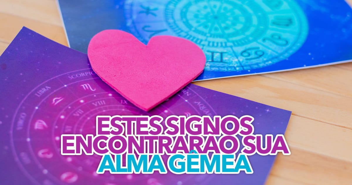 Estes Signos Encontrar O Sua Alma G Mea Ainda Este M S Confira