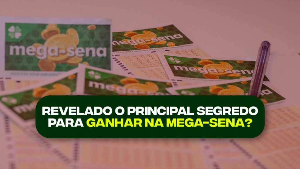 Finalmente Foi Revelado O Principal Segredo Para Ganhar Na Mega Sena