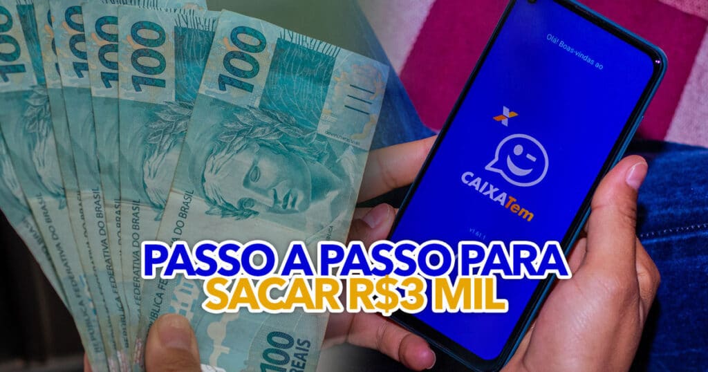 PASSO A PASSO Para Sacar R 3 Mil No Caixa Tem