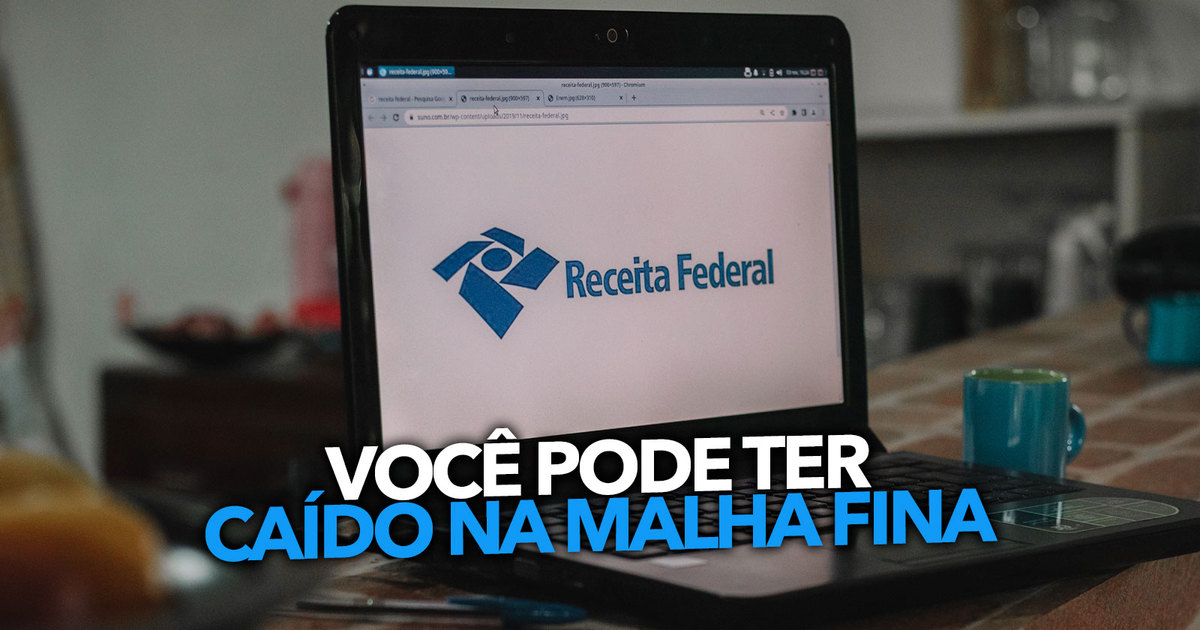 Você pode ter CAÍDO na malha fina do Governo e não sabe descubra se