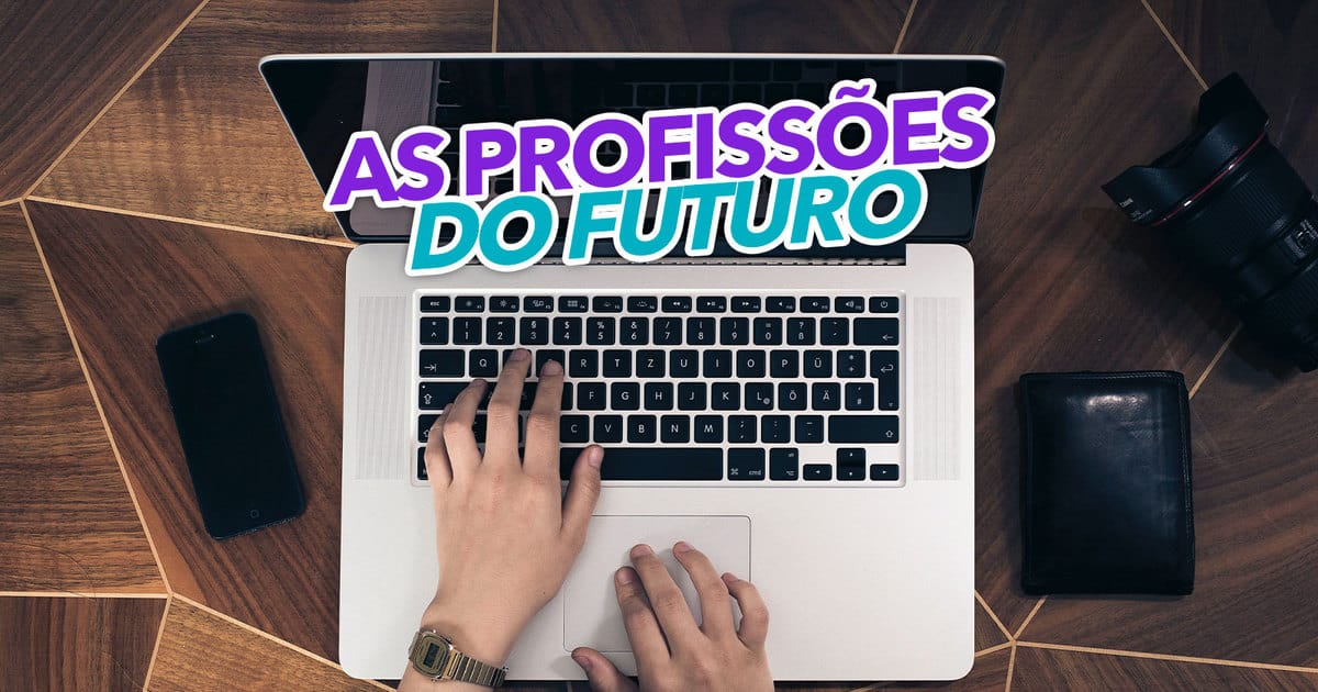 Descubra Quais S O As Profiss Es Do Futuro Estas Ter O Sal Rios Alt Ssimos