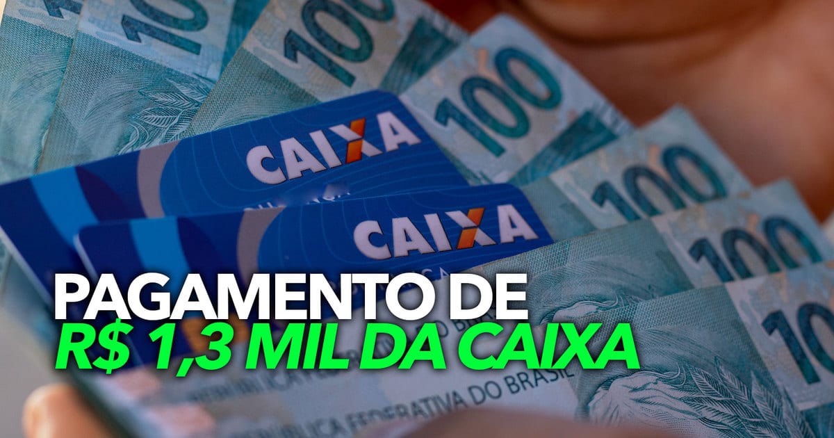 NOVÍSSIMO pagamento de R 1 3 MIL da Caixa milhares de brasileiros